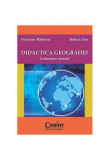Didactica geografiei. O abordare actuală - Paperback brosat - Octavian M&acirc;ndruţ, Steluţa Dan - Corint