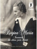 Regina Maria. Insemnari din ultima parte a vietii (martie 1937-iulie 1938) - Corint