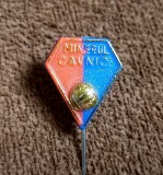 Insigna fotbal - &quot;MINERUL&quot; CAVNIC (varianta 3)