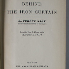 THE STRUGGLE BEHIND THE IRON CURTAIN by FERENC NAGY , 1948