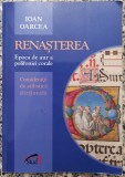 Renasterea: epoca de aur a polifoniei corale - Ioan Oarcea