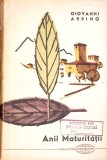 Anii Maturitatii - Giovanni Arpino - Roman, Editura Pentru Literatura Universală, 1963, Colectia Meridiane, Limba Romana