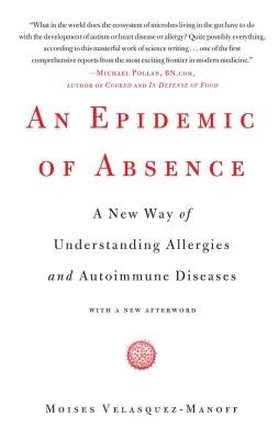 An Epidemic of Absence: A New Way of Understanding Allergies and Autoimmune Diseases foto