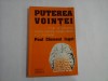 PUTEREA VOINTEI - Paul Clement JAGOT - pagini subliniate cu creionul