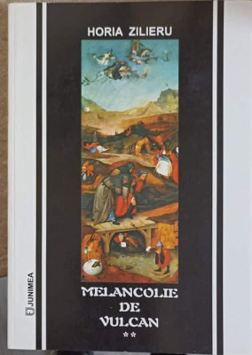 MELANCOLIE DE VULCAN. POEME (1961-2004)-HORIA ZILIERU foto