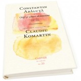 Orgi si altare demontate. Antologie alcatuita de Claudiu Komartin - Constantin Abaluta