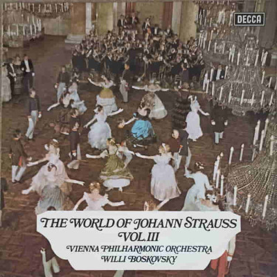 Disc vinil, LP. he World Of Johann Strauss VOL.3-Johann Strauss, Willi Boskovsky, Vienna Philharmonic Orchestra foto