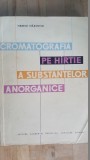 Cromatografia pe hartie a substantelor anorganice- Tiberiu Nascutiu