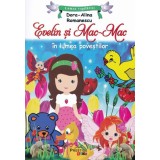 Evelin si Mac-Mac - Dora Alina Romanescu - Editura Prestige