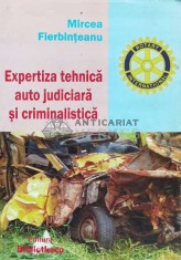 Expertiza tehnica auto judiciara si criminalistica - Ing. Mircea Fierbinteanu - 2006 foto