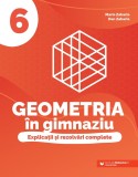 Geometria &icirc;n gimnaziu. Explicații și rezolvări complete. Clasa a VI-a - Editura Paralela 45
