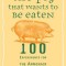 The Pig That Wants to Be Eaten: 100 Experiments for the Armchair Philosopher