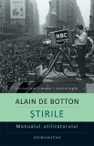Stirile. Manualul utilizatorului - Alain De Botton - Editura Humanitas