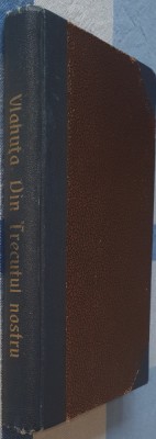 Alexandru Vlahuta, Din trecutul nostru, Ed. Socec, 1908 (carte rara dedicatie)) foto