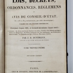 COLLECTION COMPLETE DES LOIS , DECRETS , ORDONNANCES , REGLEMENTS ET AVIS DU CONSEIL - D 'ETAT par J.B. DUVERGIER , VOLUMUL 31 , APARUTA IN 1838