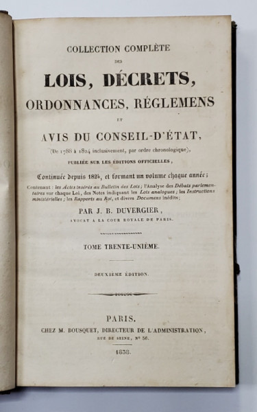 COLLECTION COMPLETE DES LOIS , DECRETS , ORDONNANCES , REGLEMENTS ET AVIS DU CONSEIL - D &#039;ETAT par J.B. DUVERGIER , VOLUMUL 31 , APARUTA IN 1838