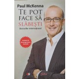 TE POT FACE SA SLABESTI (CD LIPSA)-PAUL MCKENNA-226599