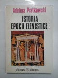 Cumpara ieftin Istoria Epocii Elenistice - Adelina Piatkowski, Editura Albatros, 1996, 337 pagini