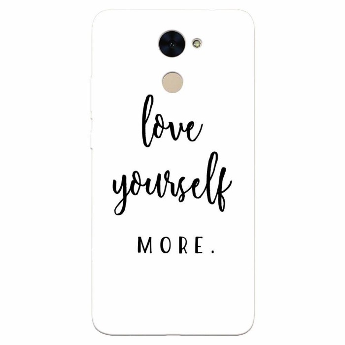 Husa silicon pentru Huawei Enjoy 7 Plus, Love Yourself More