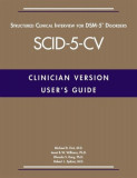 User&#039;s Guide for the Structured Clinical Interview for Dsm-5(r) Disorders--Clinician Version (Scid-5-CV)