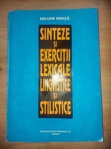 Sinteze si exercitii lexicale lingvistice si stilistice- Iulian Ghita foto