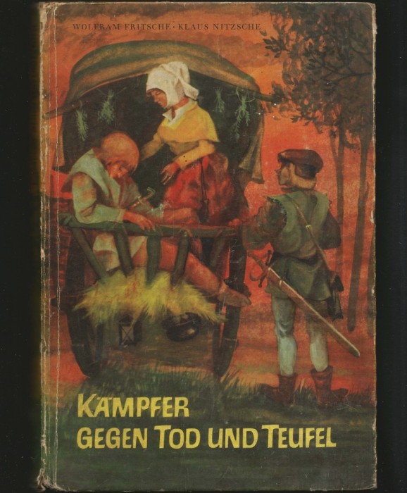 KAMPFER GEGEN TOD UND TEUFEL - LUPTĂTOR &Icirc;MPOTRIVA MORȚII ȘI A DIAVOLULUI - WOLFRAM FRITSCHE, KLAUS NITZSCHE