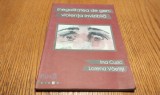 INEGALITATEA DE GEN: VIOLENTA INVIZIBILA - Ina Curic - 2005, 138 p.