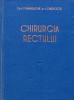 Chirurgia Rectului, Florin Mandache, 1957, Editura Medicala, 422pg, Coperta Cartonata, Stare Buna, Medicina Interna