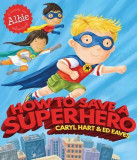 How to Save a Superhero | Caryl Hart, Simon &amp; Schuster Ltd