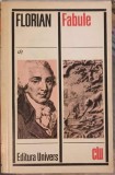 Fabule - Florian, Clasic Literatura Universala, Editura Univers 1972, Poezie, Romana, 239 Pagini, Coperta Necartonata