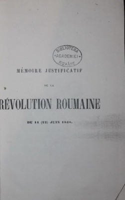 MEMOIRE JUSTIFICATIF DE LA REVOLUTION ROUMAINE DU 11 ( 23 ) JUIN 1848 (xerox) foto