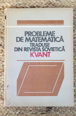 V. Radu - Probleme de matematica traduse din revista sovietica Kvant foto