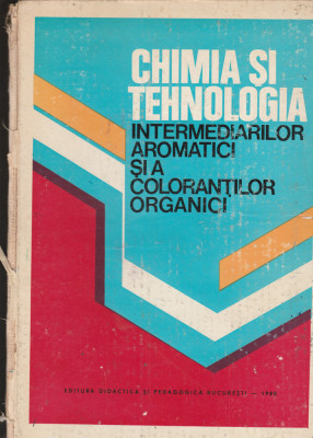 L. Floru Chimia și tehnologia intermediarilor aromatici și a coloranților... foto
