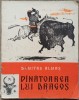 Vanatoarea lui Dragos - Dumitru Almas, Ilustratii C. Baciu, Editura Tineretului 1963, Carte Copii, Povesti Ilustrate