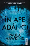 Cumpara ieftin In ape adanci - 2017 - Paula Hawkins ($P255)