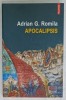 Apocalipsis - Adrian G. Romila, Roman, Polirom, 229 pagini, Coperta Brosata, 2019