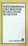 Ovid Crohmalniceanu - Cinci prozatori, cinci feluri de lectura, Cartea Romaneasca, critica literara, studii literare, 1984, brosata