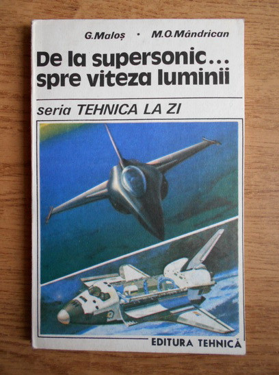 Gavril Malos - De la supersonic spre viteza luminii