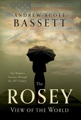 The Rosey View of the World: One Woman&amp;#039;s Journey Through the 20th Century foto