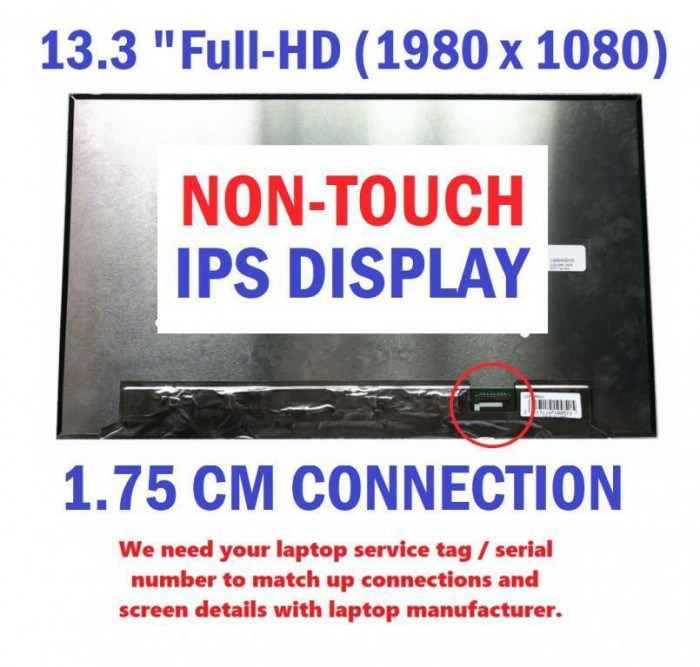 Display Laptop, Dell, Latitude 13 3301, 3320, 3330, 5300, 5310, 5320, P33S001, P97G002, CN-0FG4NW, 0FG4NW, N133HCE-E7A, 13.3, FHD, IPS, conector ingus