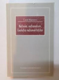 CAMIL MURESANU - NATIUNE, NATIONALISM - EVOLUTIA NATIONALITATILOR {FUNDATIA CULTURALA ROMANA 1996, 308 PAG}