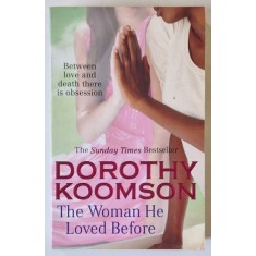 THE WOMAN HE LOVED BEFORE by DOROTHY KOOMSON , 2011