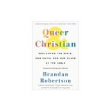 Queer &amp; Christian: Reclaiming the Bible, Our Faith, and Our Place at the Table