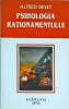 Psihologia rationamentului - Alfred Binet, Psihologie generala, limba romana, brosata, stare buna
