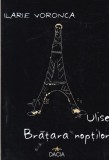 Ilarie Voronca - Ulise. Bratara noptilor - Carte Poezie Avangardista, Limba Romana, Coperta Brosata, Colectia Avangarda