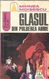 Glasul din pulberea aurie Mihnea Moisescu Editura Albatros 1972 Carte Romana Clasic Carti de Colectie