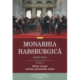 Monarhia Habsburgica (1848-1918). Volumul V. Politica externa: institutii, personalitati, aliante