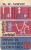 Privire In Matematica Elementara - W. W. Sawyer, Albatros 1976, Matematica, Romana, 384 Pagini