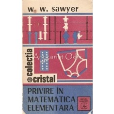 Privire In Matematica Elementara - W. W. Sawyer