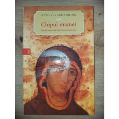 Chipul mamei- Otto von Schaching